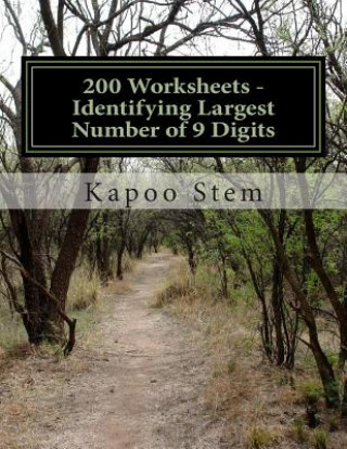 Carte 200 Worksheets - Identifying Largest Number of 9 Digits: Math Practice Workbook Kapoo Stem