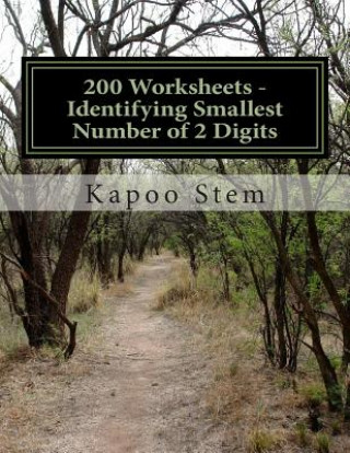 Książka 200 Worksheets - Identifying Smallest Number of 2 Digits: Math Practice Workbook Kapoo Stem