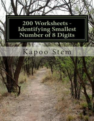 Książka 200 Worksheets - Identifying Smallest Number of 8 Digits: Math Practice Workbook Kapoo Stem