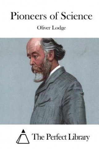 Buch Pioneers of Science Oliver Lodge