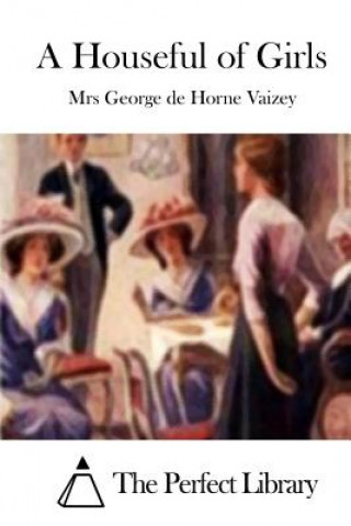 Книга A Houseful of Girls Mrs George De Horne Vaizey