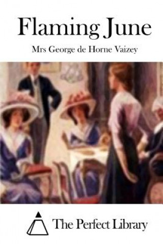 Kniha Flaming June Mrs George De Horne Vaizey