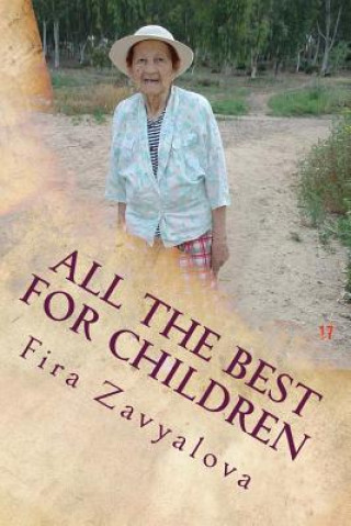 Carte All the best for children: Children, health, education, books, computer. Fira J Zavyalova