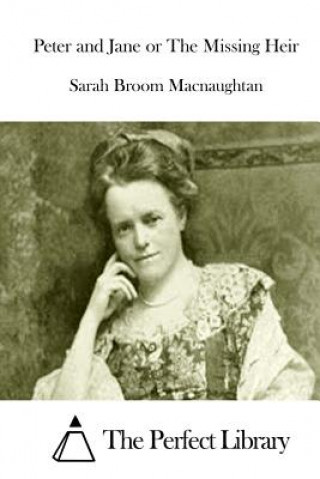 Book Peter and Jane or The Missing Heir Sarah Broom Macnaughtan