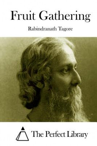 Kniha Fruit Gathering Rabindranath Tagore