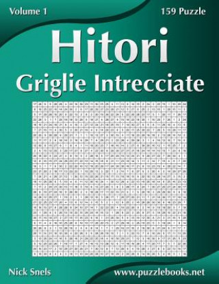 Kniha Hitori Griglie Intrecciate - Volume 1 - 159 Puzzle Nick Snels