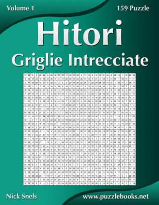 Książka Hitori Griglie Intrecciate - Volume 1 - 159 Puzzle Nick Snels