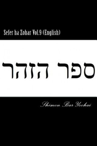 Carte Sefer ha Zohar Vol.9 (English) Shimon Bar Yochai
