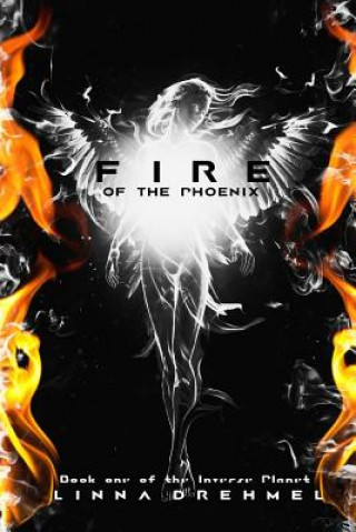 Kniha Fire of the Phoenix Linna Drehmel