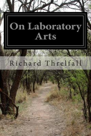 Книга On Laboratory Arts Richard Threlfall