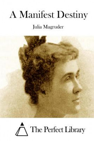 Carte A Manifest Destiny Julia Magruder