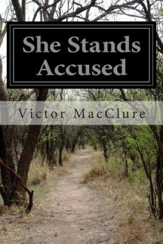 Carte She Stands Accused Victor MacClure