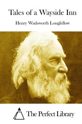 Книга Tales of a Wayside Inn Henry Wadsworth Longfellow