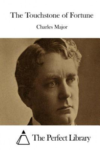 Carte The Touchstone of Fortune Charles Major
