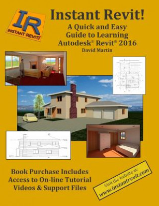 Βιβλίο Instant Revit!: A Quick and Easy Guide to Learning Autodesk(R) Revit(R) 2016 David Martin