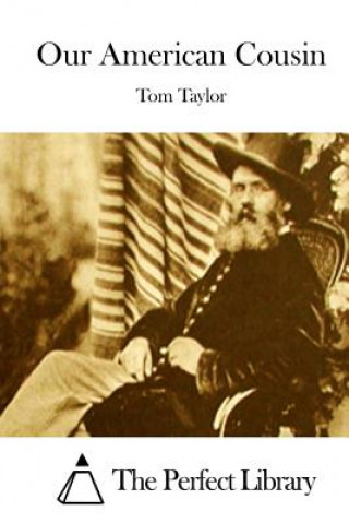 Carte Our American Cousin Tom Taylor