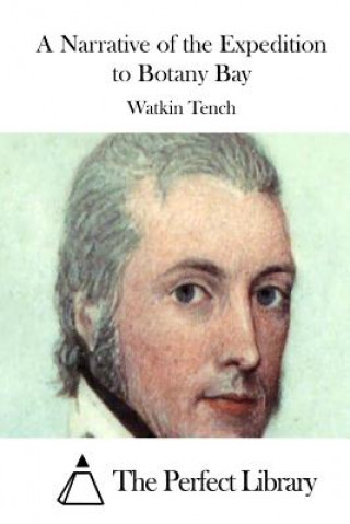 Kniha A Narrative of the Expedition to Botany Bay Watkin Tench