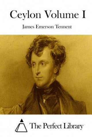 Könyv Ceylon Volume I James Emerson Tennent