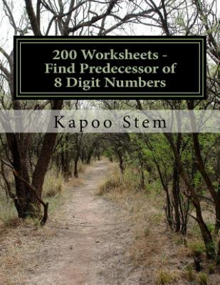 Carte 200 Worksheets - Find Predecessor of 8 Digit Numbers: Math Practice Workbook Kapoo Stem