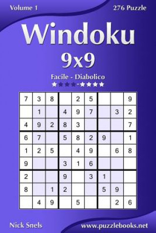 Carte Windoku 9x9 - Da Facile a Diabolico - Volume 1 - 276 Puzzle Nick Snels