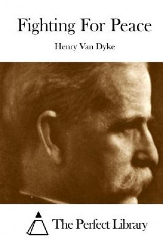 Knjiga Fighting for Peace Henry Van Dyke