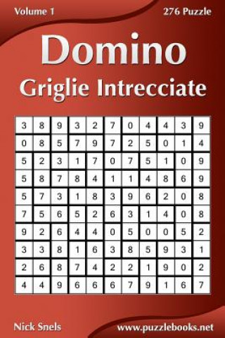 Książka Domino Griglie Intrecciate - Volume 1 - 276 Puzzle Nick Snels