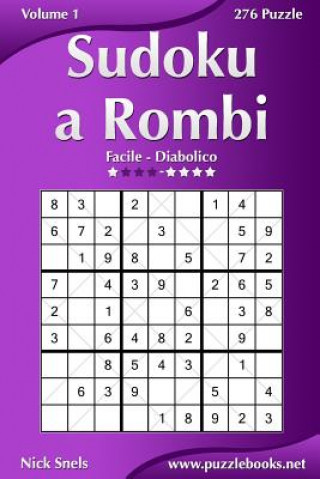 Książka Sudoku a Rombi - Da Facile a Diabolico - Volume 1 - 276 Puzzle Nick Snels