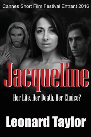 Książka Jacqueline: Her Life, Her Death, Her Choice! Leonard Taylor