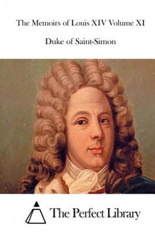 Carte The Memoirs of Louis XIV Volume XI Duke Of Saint-Simon