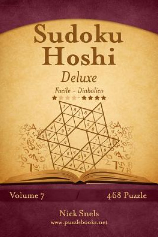Carte Sudoku Hoshi Deluxe - Da Facile a Diabolico - Volume 7 - 468 Puzzle Nick Snels