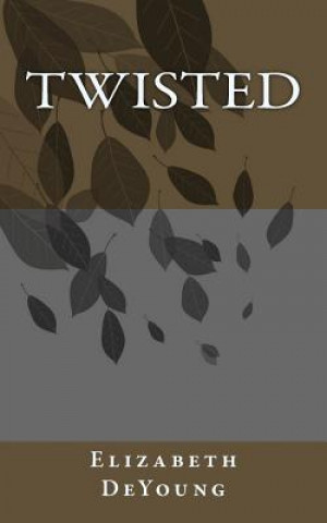 Knjiga Twisted Elizabeth De Young