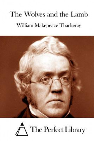 Kniha The Wolves and the Lamb William Makepeace Thackeray