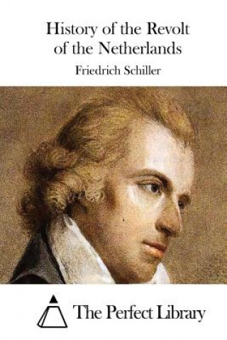 Kniha History of the Revolt of the Netherlands Friedrich Schiller