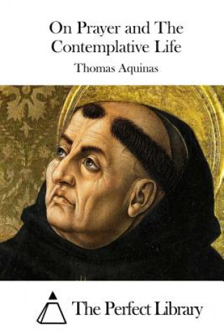 Könyv On Prayer and The Contemplative Life Thomas Aquinas