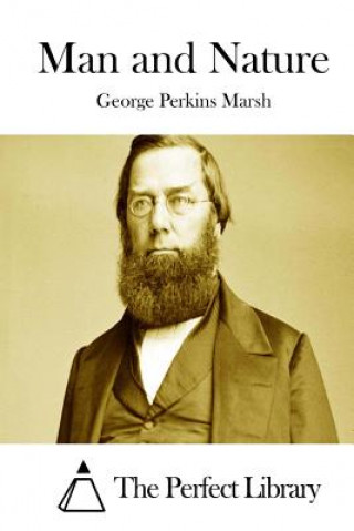 Kniha Man and Nature George Perkins Marsh