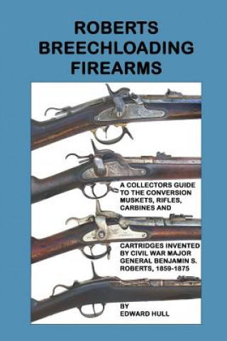 Книга Roberts Breechloading Firearms Edward Hull