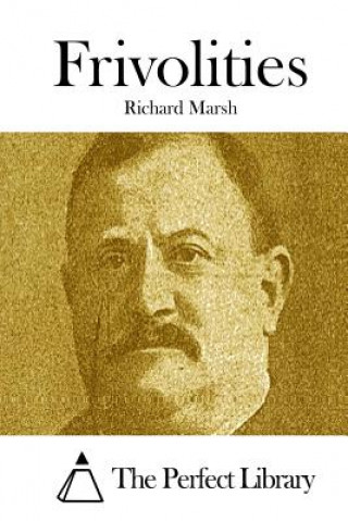 Könyv Frivolities Richard Marsh