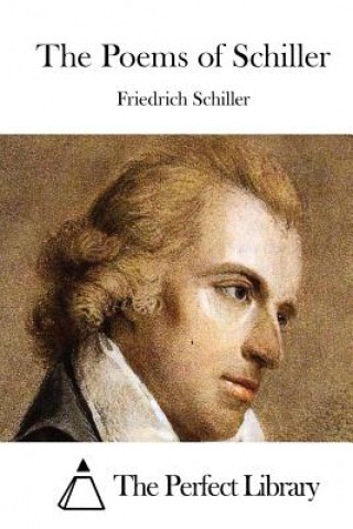 Książka The Poems of Schiller Friedrich Schiller