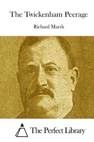 Carte The Twickenham Peerage Richard Marsh