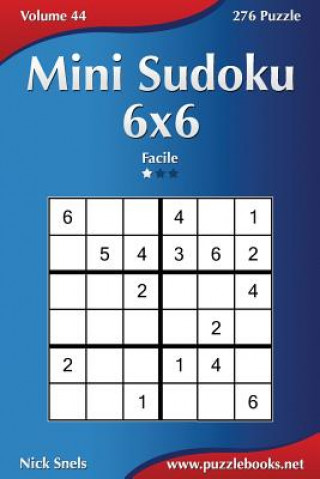 Carte Mini Sudoku 6x6 - Facile - Volume 44 - 276 Puzzle Nick Snels