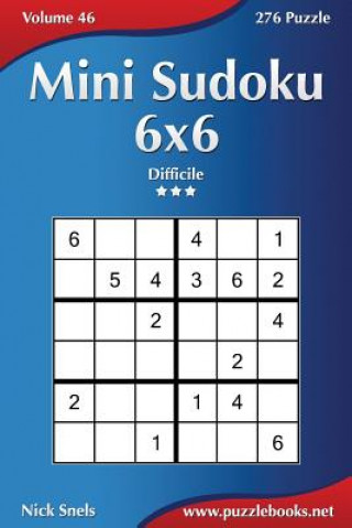 Knjiga Mini Sudoku 6x6 - Difficile - Volume 46 - 276 Puzzle Nick Snels