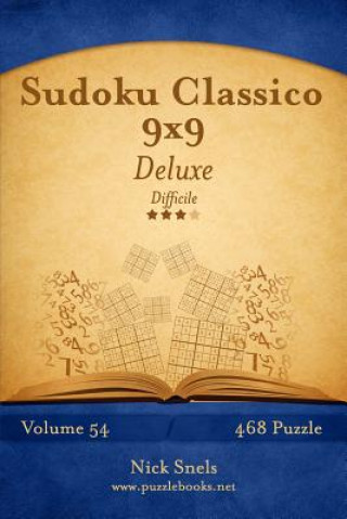 Kniha Sudoku Classico 9x9 Deluxe - Difficile - Volume 54 - 468 Puzzle Nick Snels