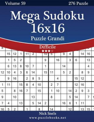 Carte Mega Sudoku 16x16 Puzzle Grandi - Difficile - Volume 59 - 276 Puzzle Nick Snels