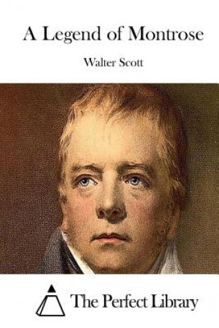 Kniha A Legend of Montrose Walter Scott