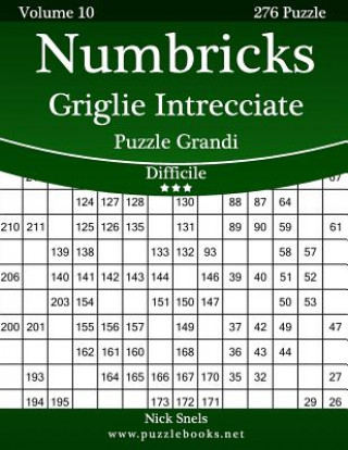 Książka Numbricks Griglie Intrecciate Puzzle Grandi - Difficile - Volume 10 - 276 Puzzle Nick Snels