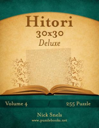 Könyv Hitori 30x30 Deluxe - Volume 4 - 255 Puzzle Nick Snels