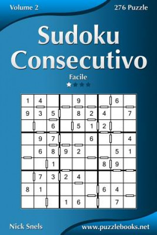 Carte Sudoku Consecutivo - Facile - Volume 2 - 276 Puzzle Nick Snels
