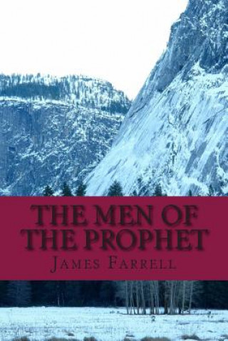 Kniha The Men of the Prophet: Book 2 of the Prophet James Farrell