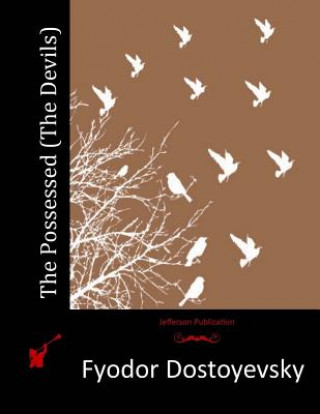 Carte The Possessed (The Devils) Fyodor Dostoyevsky