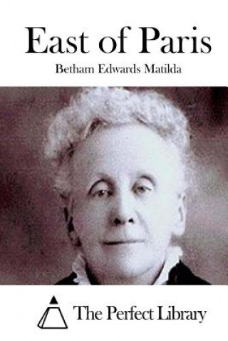 Buch East of Paris Betham Edwards Matilda